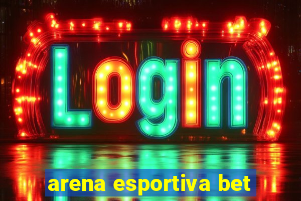 arena esportiva bet