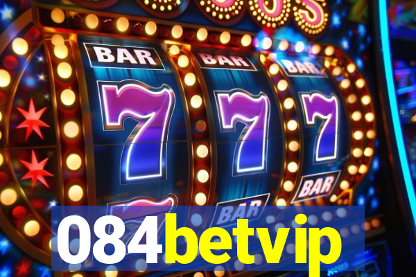 084betvip