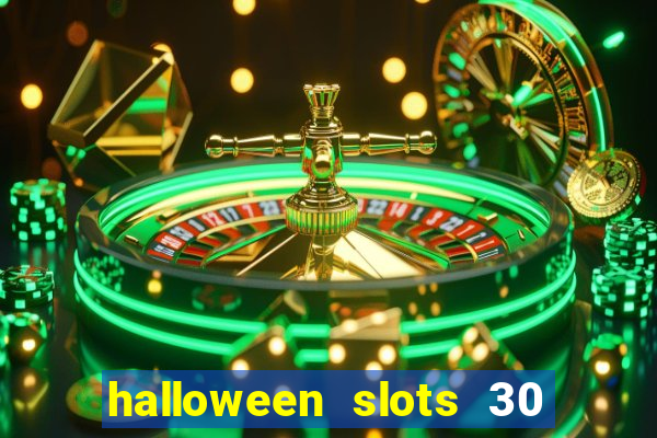 halloween slots 30 linhas multi jogos