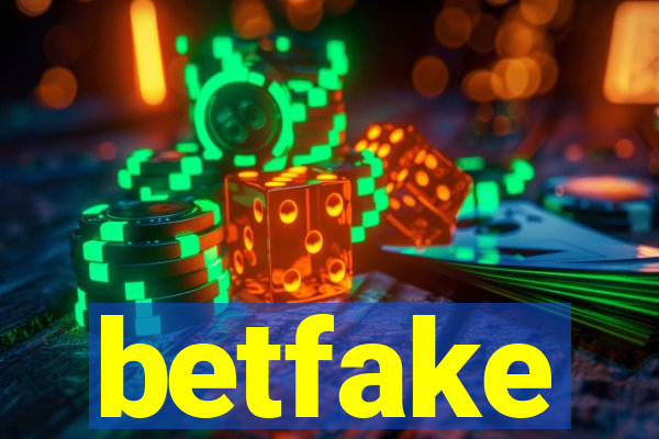 betfake