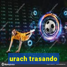 urach trasando