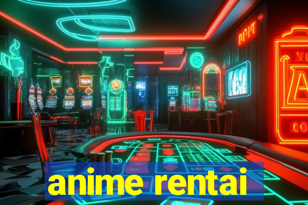 anime rentai