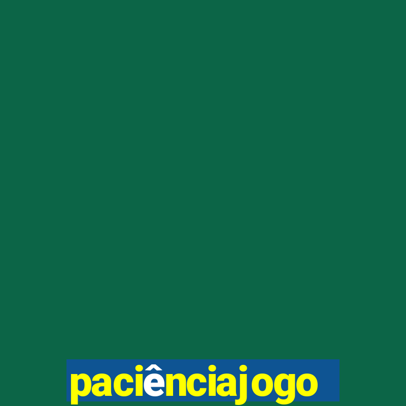 paciênciajogo