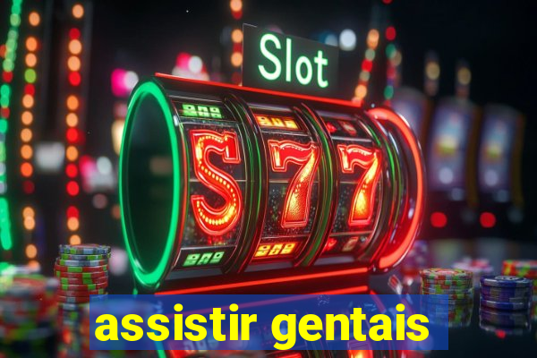 assistir gentais