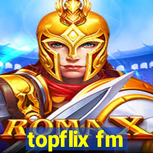 topflix fm