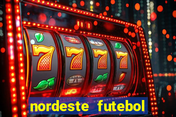 nordeste futebol vip net