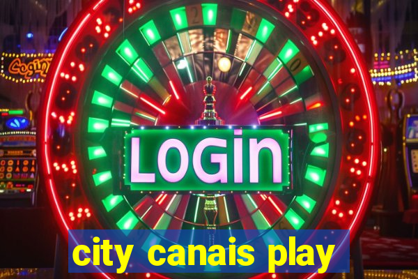 city canais play