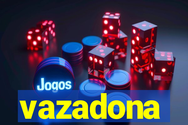 vazadona