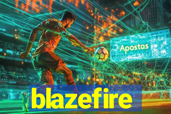 blazefire