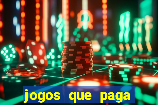 jogos que paga dinheiro de verdade no paypal