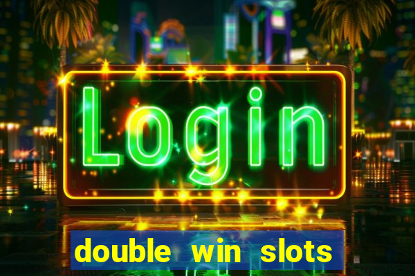 double win slots casino game