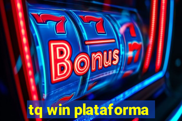 tq win plataforma