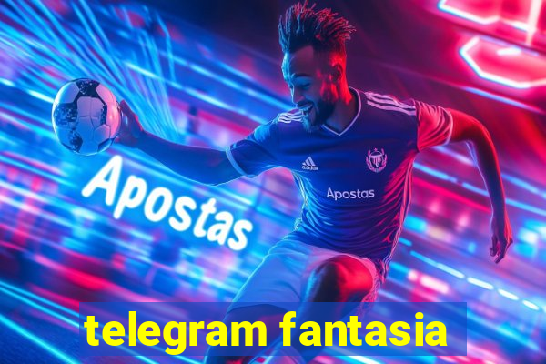 telegram fantasia