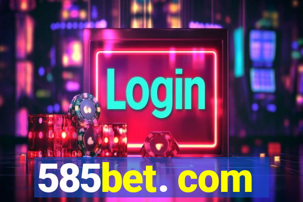 585bet. com