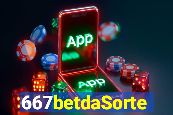 667betdaSorte