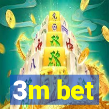 3m bet