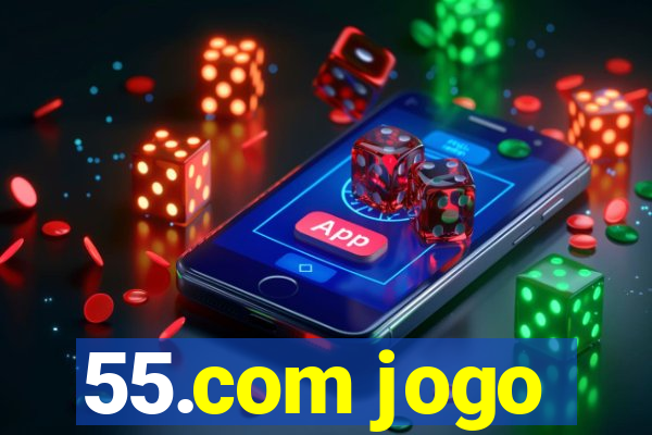 55.com jogo