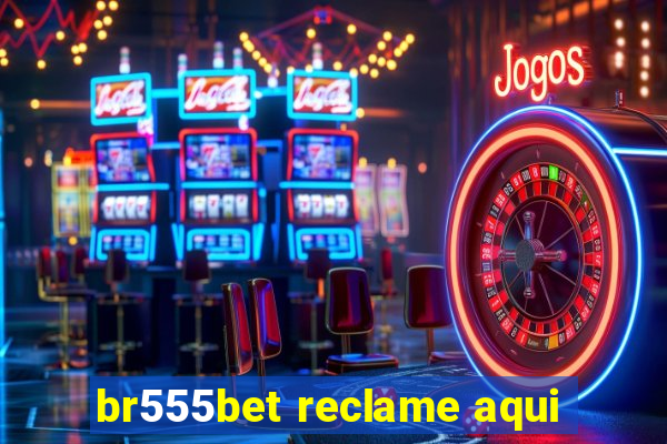 br555bet reclame aqui