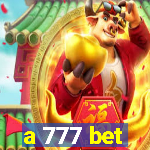 a 777 bet