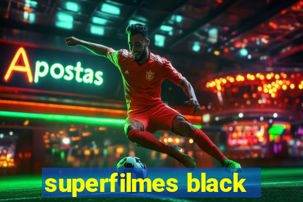 superfilmes black