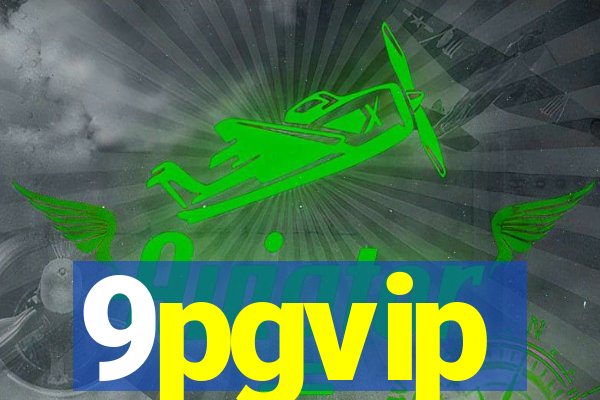 9pgvip