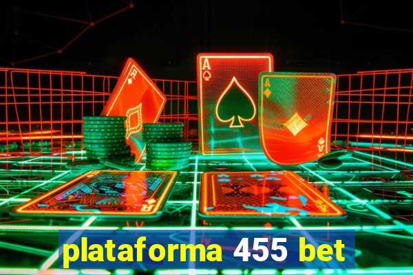 plataforma 455 bet