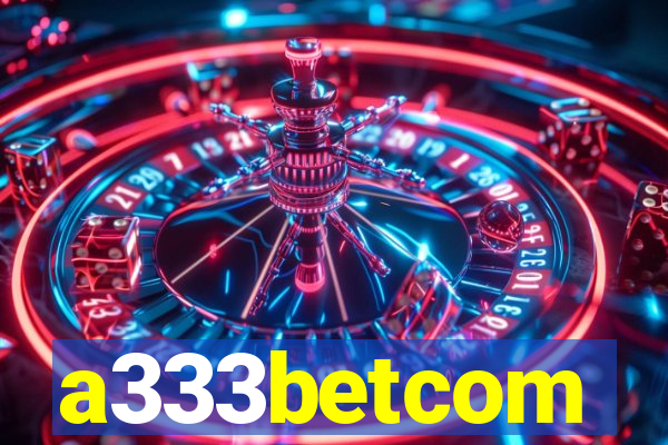 a333betcom