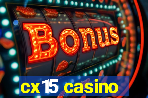 cx15 casino