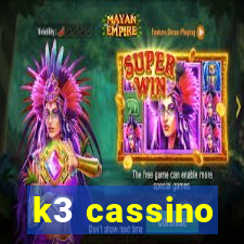 k3 cassino