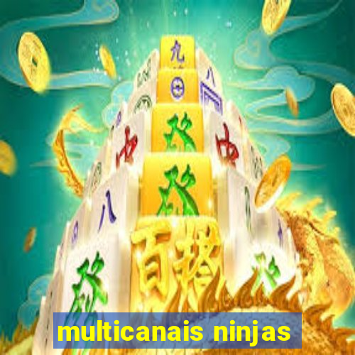 multicanais ninjas