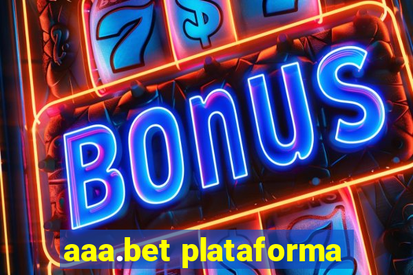 aaa.bet plataforma