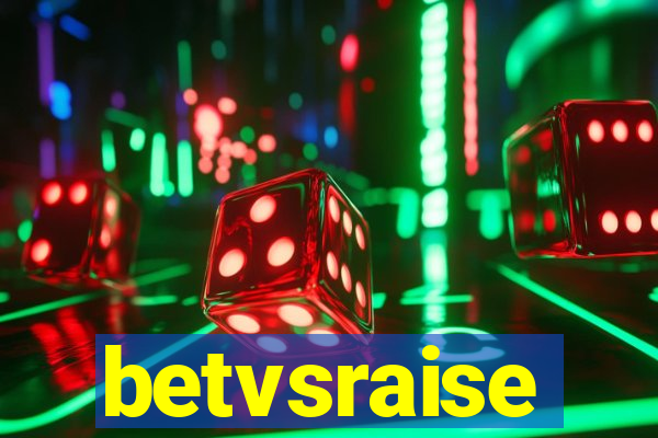 betvsraise