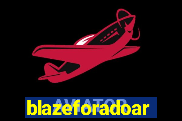 blazeforadoar