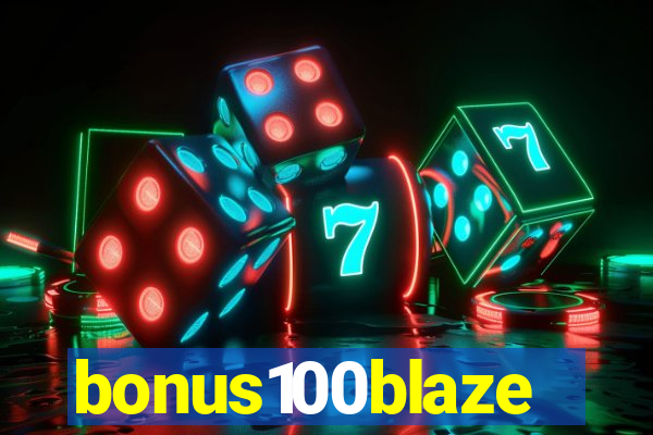 bonus100blaze