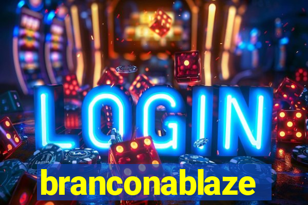 branconablaze