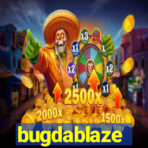 bugdablaze