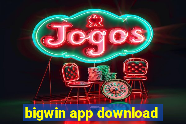 bigwin app download