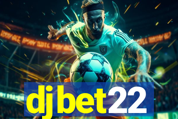 djbet22