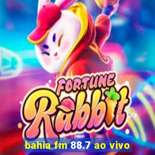 bahia fm 88.7 ao vivo