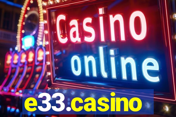 e33.casino