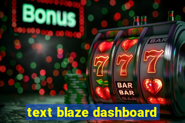 text blaze dashboard