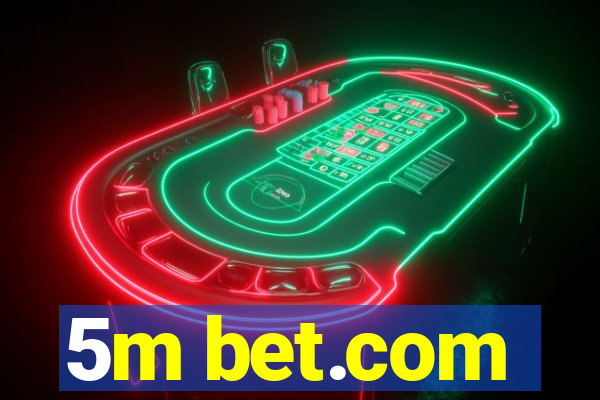 5m bet.com