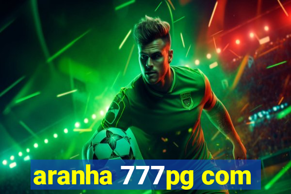 aranha 777pg com