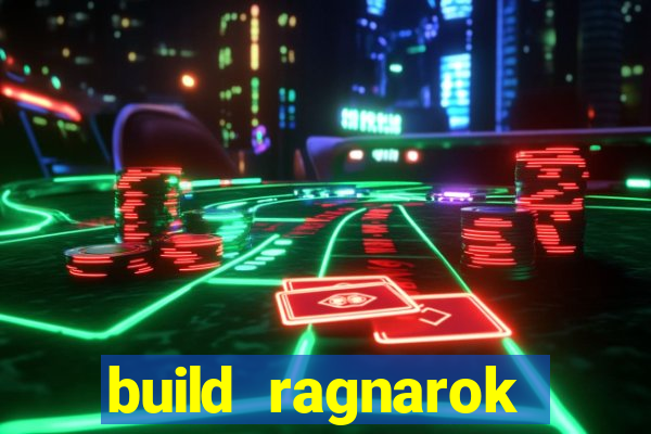 build ragnarok history reborn rag