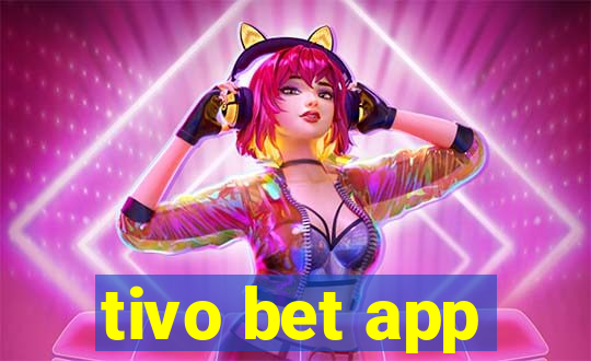 tivo bet app