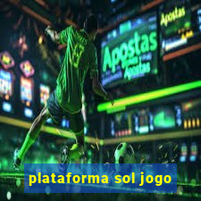 plataforma sol jogo