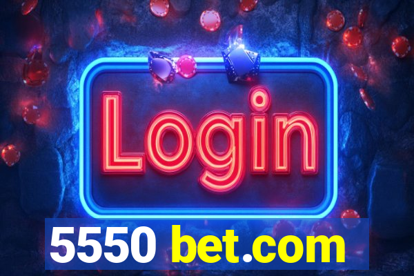 5550 bet.com