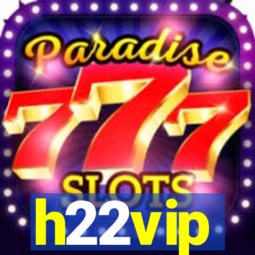 h22vip