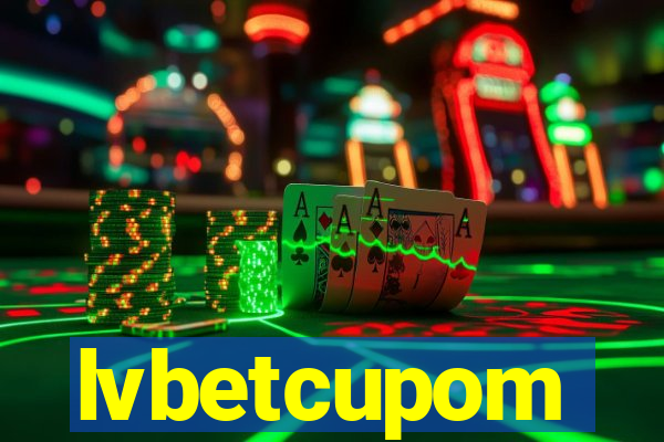 lvbetcupom