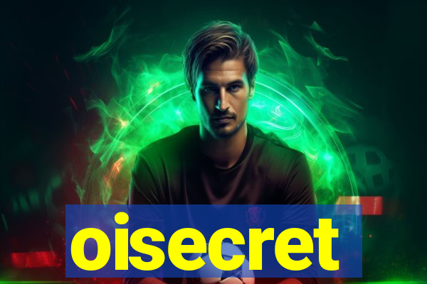 oisecret